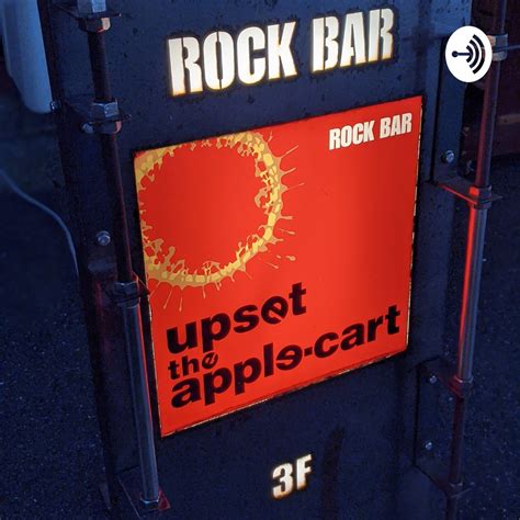 フリートーク・ロックバー読本/upset the apple-cart - ポッドキャスト - Apple Podcast