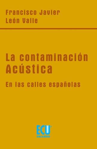 La contaminación acústica en las calles españolas (Spanish Edition ...