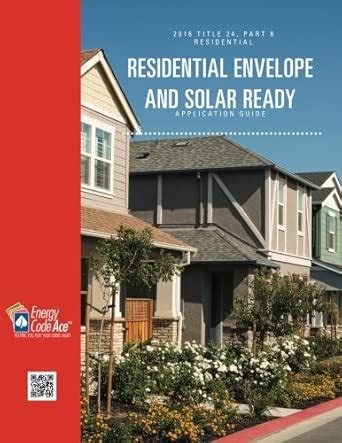 Buy 2016 Title 24, Part 6 Residential Envelope and Solar Ready ...