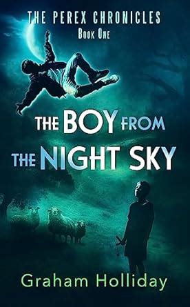 The Boy from the Night Sky (The Perex Chronicles Book 1) eBook ...