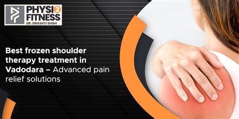 Frozen shoulder therapy treatment in Vadodara