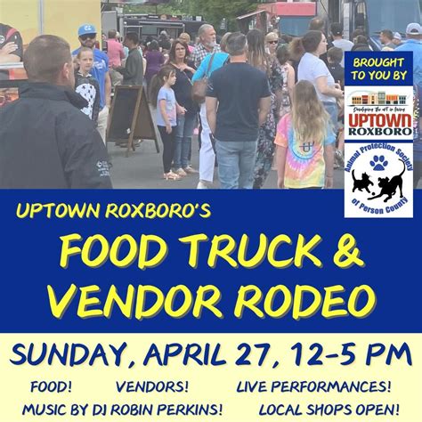 Uptown Roxboros Spring Food Truck & Vendor Rodeo, 100 N Main St ...