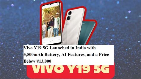 Vivo Y19 5G Launched in India with 5,500mAh Battery, AI Features, and a ...