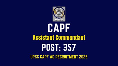 UPSC CAPF Assistant Commandant Recruitment 2025 | Last Date Today | 357 ...