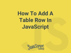 Image result for How to Add Table in JavaScript