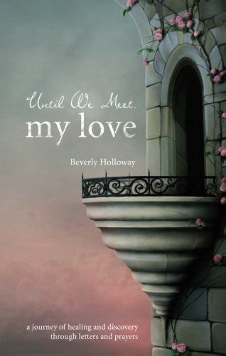 Buy Until We Meet, My Love: A Journey of Healing and Discovery Through ...