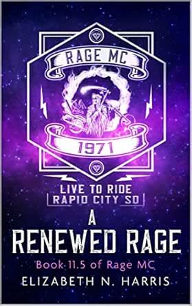 A Renewed Rage (Rage MC Book 18) eBook : Harris, Elizabeth N.: Amazon ...
