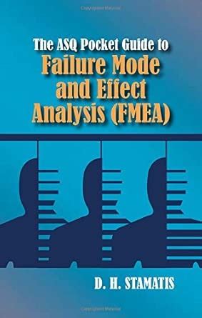 The Asq Pocket Guide to Failure Mode and Effect Analysis Fmea ...