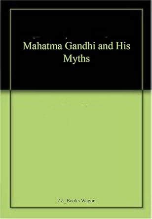 Buy Mahatma Gandhi and His Myths Book Online at Low Prices in India ...