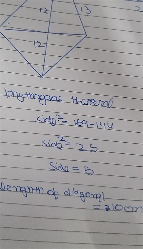 The length of the diagonal of the rhombus is 24 cm if the side of ...
