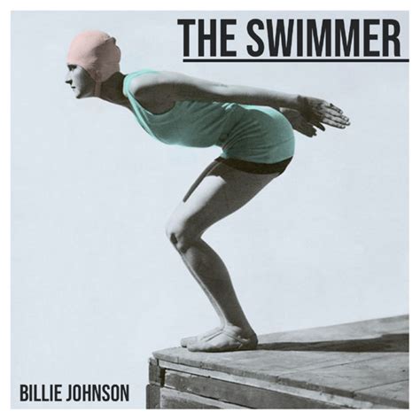 The Swimmer | Billie Johnson | Billie Johnson & the flyin' flowerpots