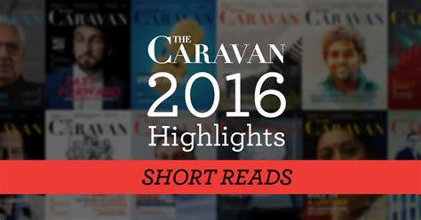 A Selection Of Short Reads From 2016 | The Caravan
