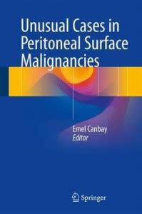 Unusual Cases in Peritoneal Surface Malignancies: Buy Unusual Cases in ...