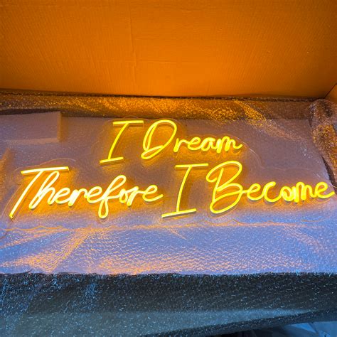 I Dream Therefore I Become Neon Sign – Neonzastudio