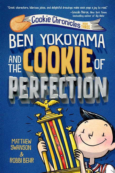 Ben Yokoyama and the Cookie of Perfection : Swanson, Matthew, Behr ...
