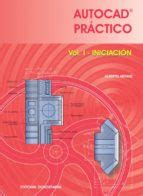 AUTOCAD PRACTICO. VOL I: INICIACION | ALBERTO ARRANZ | Segunda mano ...