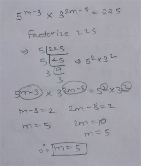 21. Find the value of m if 5^m-3 * 3^2m-8 = 225 - Brainly.in