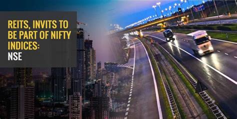 REITs, InvITs to be part of Nifty indices: NSE - Angel One