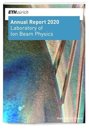 Buy Annual Report 2020: Laboratory of Ion Beam Physics (Eth Zurich ...