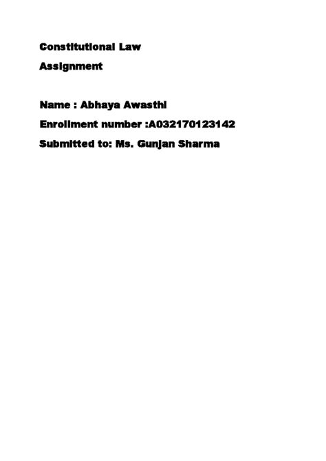 Consti assignment - Constitutional Law Assignment Name : Abhaya Awasthi ...