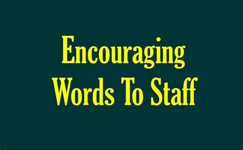 55 Appreciation And Encouraging Words To Staff During Difficult Times ...