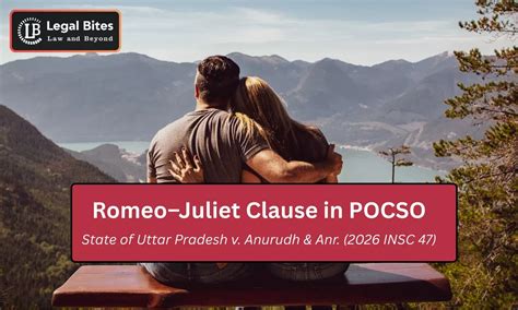 Supreme Court Suggests ‘Romeo–Juliet’ Clause in POCSO for Consensual ...