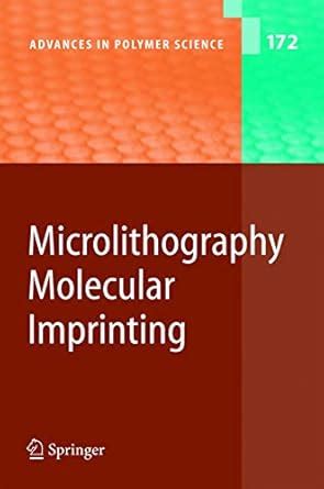 Microlithography/Molecular Imprinting: 172 (Advances in Polymer Science ...