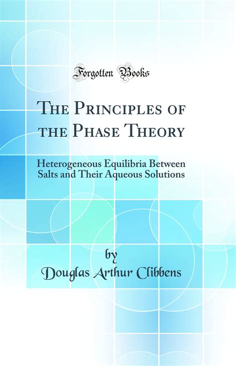 Buy The Principles of the Phase Theory: Heterogeneous Equilibria ...