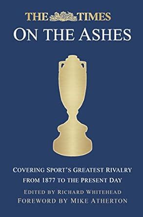Buy The Times on the Ashes: Covering Sport’s Greatest Rivalry from 1877 ...