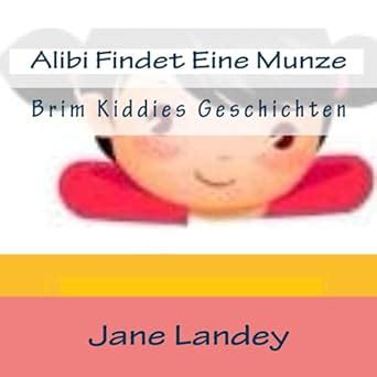 Buy Alibi Findet Eine Munze: Brim Kiddies Geschichten: 6 Book Online at ...