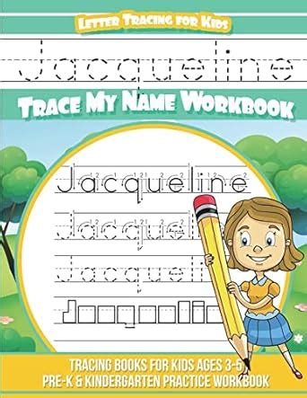 Jacqueline Letter Tracing for Kids Trace my Name Workbook: Tracing ...