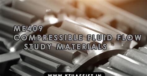KTU ME409 COMPRESSIBLE FLUID FLOW STUDY MATERIALS - KTU ASSIST