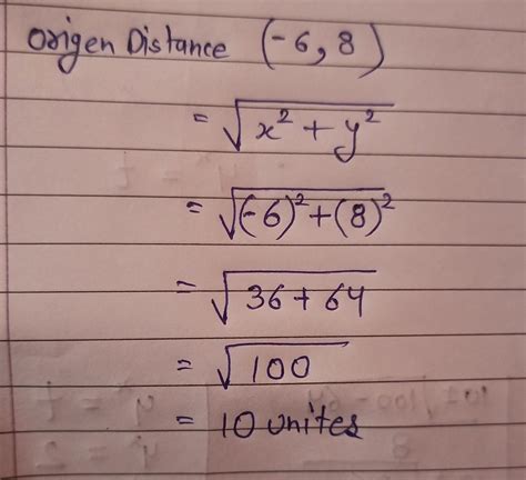 Distance of point (-6, 8) from the origin is ? - Brainly.in