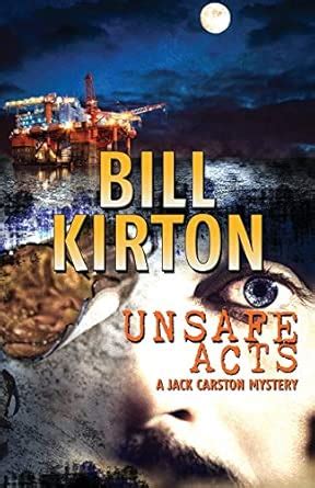 Unsafe Acts: 5 (Jack Carston Mystery) : Kirton, Bill: Amazon.in: Books