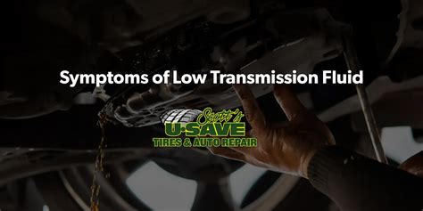 Low Transmission Fluid Symptoms
