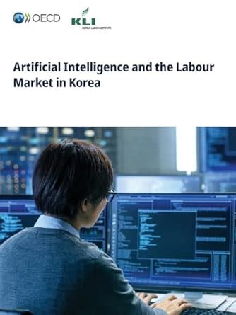 Artificial Intelligence and the Labour Market in Korea : Oecd: Amazon ...