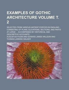 Examples of Gothic Architecture; Selected from Various Antient Edifices ...
