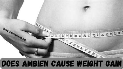 Does Ambien Cause Weight Gain - Apotheco