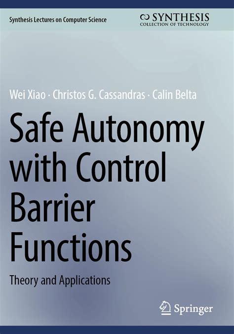Buy Safe Autonomy with Control Barrier Functions: Theory and ...