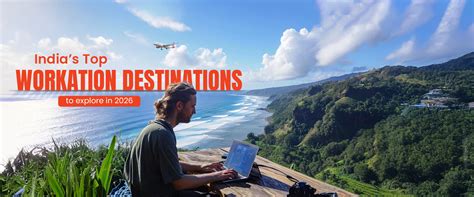 India’s Top Workation Destination to Explore in 2026