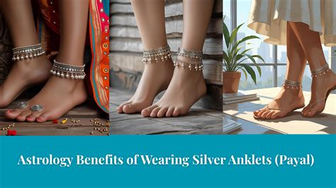 11 Astrology Benefits of Wearing Silver Anklets (Payal) for Women in ...