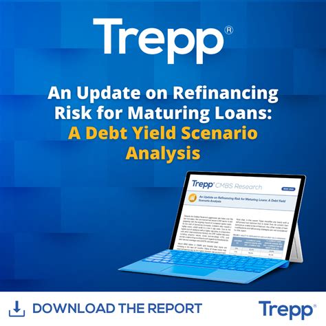 An Update on Refinancing Risk for Maturing Loans: A Debt Yield Scenario ...