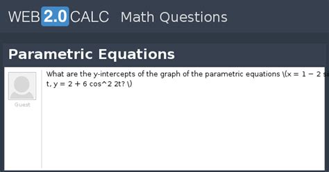 View question - Parametric Equations