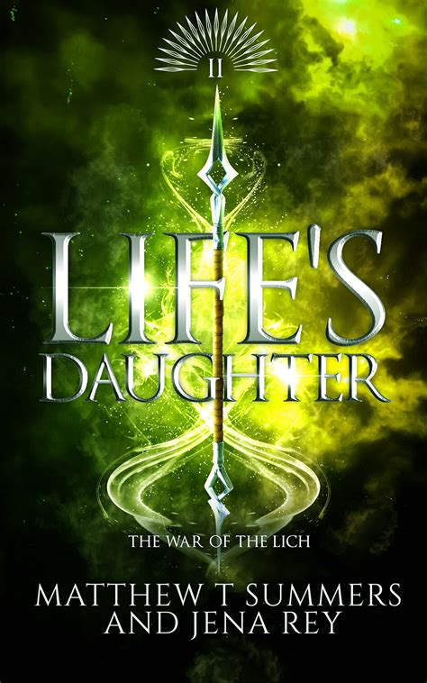 Life's Daughter (War of the Lich #2) by Jena Rey | Goodreads