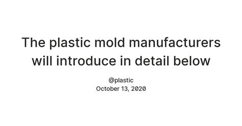 The plastic mold manufacturers will introduce in detail below — Teletype