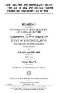 Child Obscenity and Pornography Prevention Act of 2002 and the Sex ...