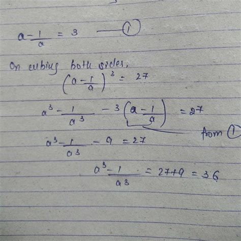 a - 1/a =3 , a3+ 1/a3 - Brainly.in