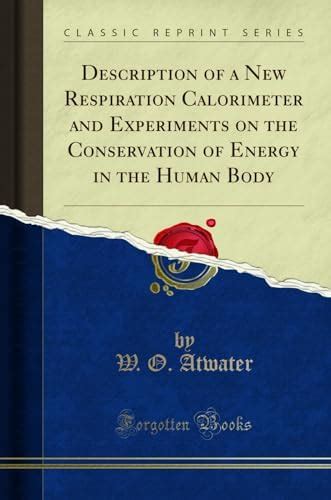 Buy Description of a New Respiration Calorimeter and Experiments on the ...