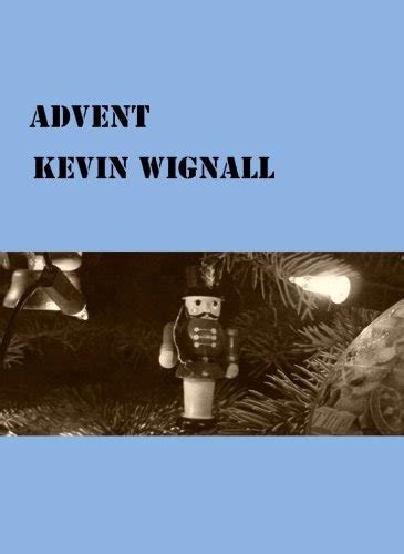 Advent eBook : Wignall, Kevin: Amazon.in: Kindle Store