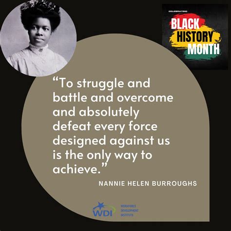 Nannie Helen Burroughs was a teacher, author, civil rights activist ...